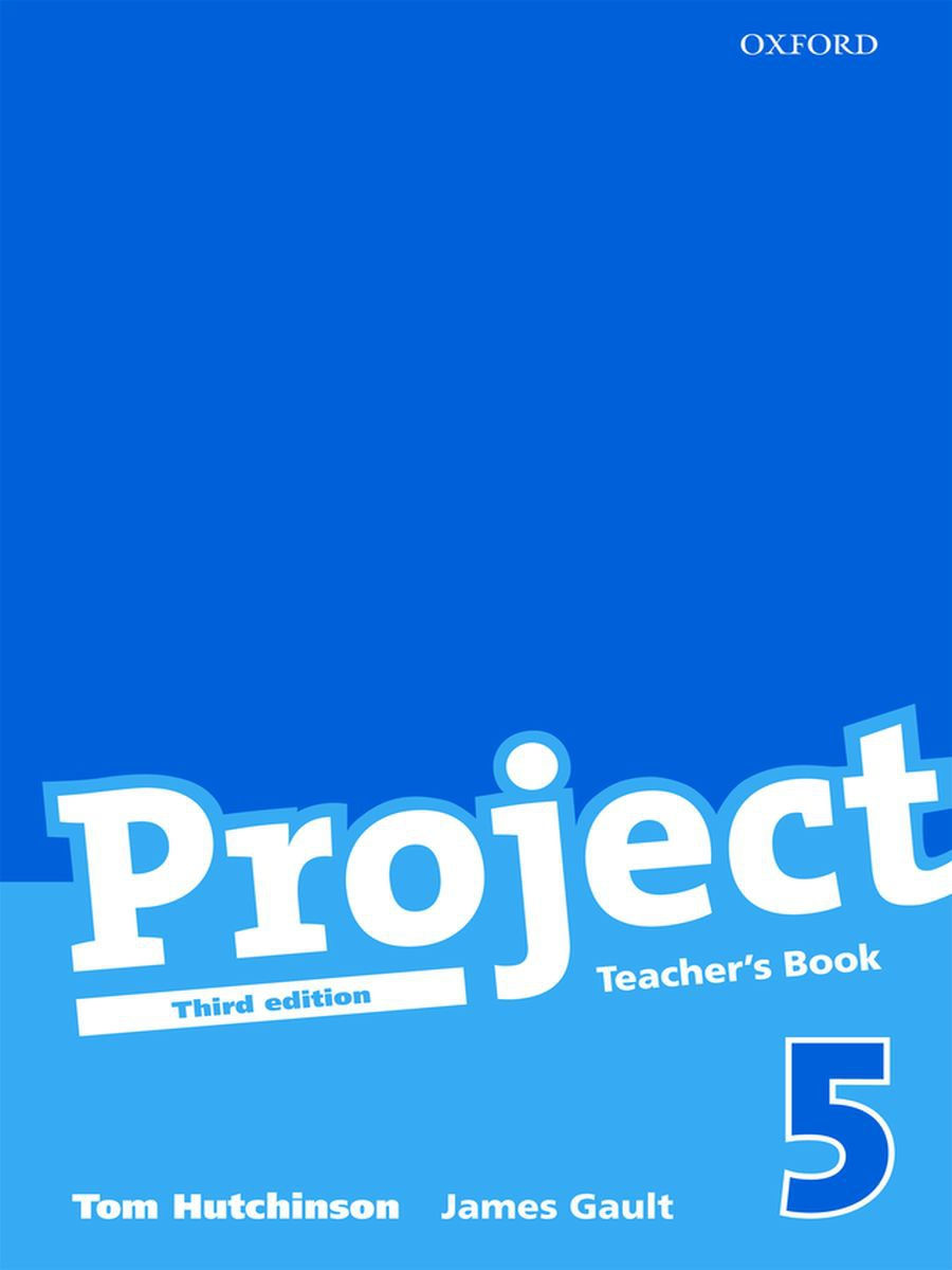 Teaches book. Project 4: teacher's book. Tom Hutchinson book. Oxford Project 5. Hutchinson Tom "Project 4".