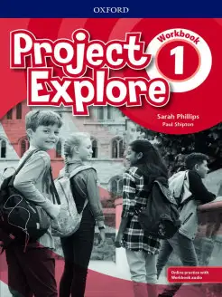 Project Explore 1 Workbook with Online Practice and Audio