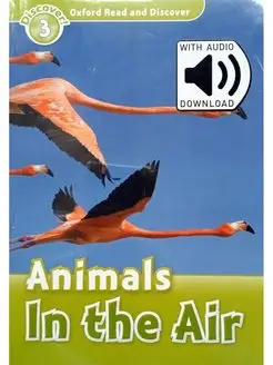 Read and Discover 3 Animals in the Air with Audio Download