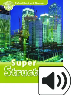 Read and Discover 3 Super Structures with Audio Download