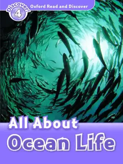 Oxford Read and Discover 4 All About Ocean Life