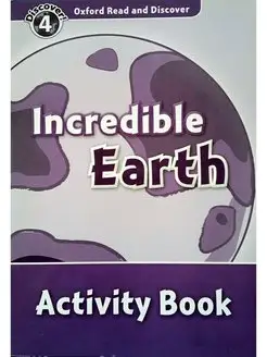 Oxford Read and Discover 4 Incredible Earth Activity Book