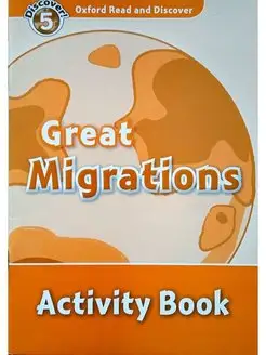 Oxford Read and Discover 5 Great Migrations Activity Book