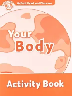 Oxford Read and Discover 2 Your Body Activity Book