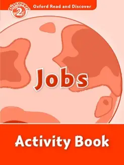 Oxford Read and Discover 2 Jobs Activity Book