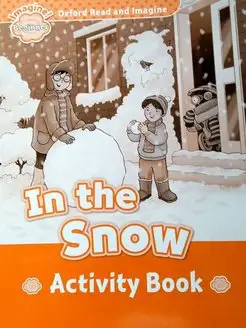 Oxford Read and Imagine Beginner In the Snow Activity Book