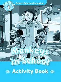 Oxford Read and Imagine 1 Monkeys in School Activity Book