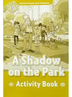 A Shadow on the Park Activity Book