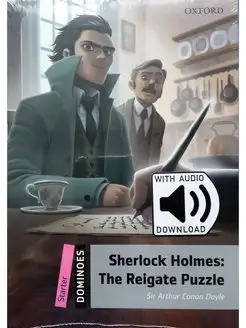 Dominoes Starter Sherlock Holmes The Reigate Puzzle & Audio