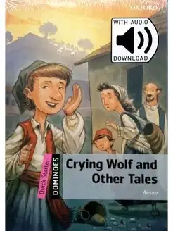 Dominoes Quick Starter Crying Wolf and Other Tales&Audio