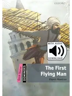 Dominoes Quick Starter The First Flying Man with Audio