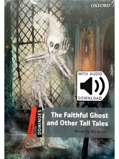 Dominoes 3 The Faithful Ghost and Other Tall Tales&Audio