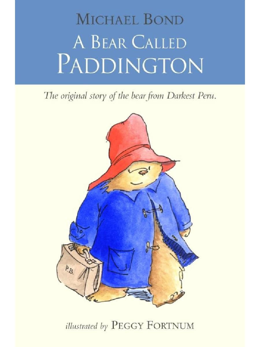 Call born. Bear Called Paddington книга. Bond Michael "Paddington". Английский Медвежонок Паддингтон. Паддингтон книга на английском.