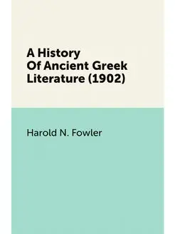 A History Of Ancient Greek Literature