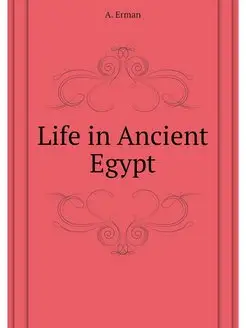 Life in Ancient Egypt