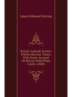 British Animals Extinct Within Histor