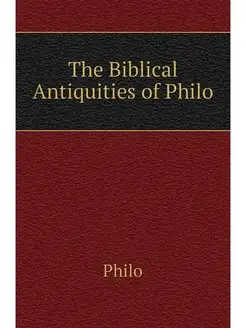 The Biblical Antiquities of Philo