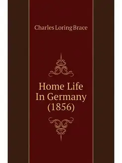 Home Life In Germany (1856)