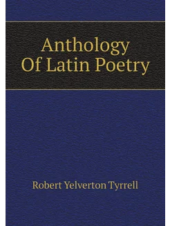 Anthology Of Latin Poetry