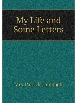 My Life and Some Letters