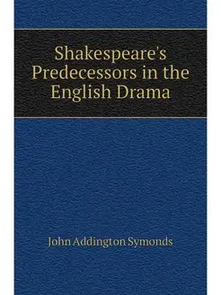 Shakespeare's Predecessors in the Eng