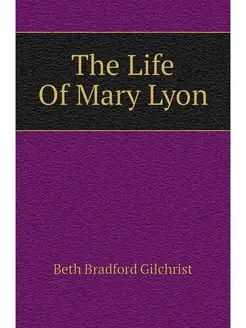 The Life Of Mary Lyon