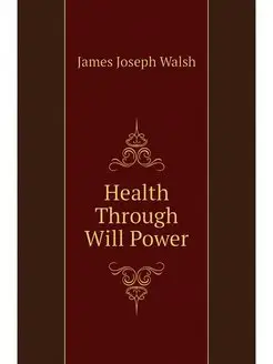 Health Through Will Power