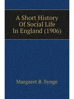 A Short History Of Social Life In Eng