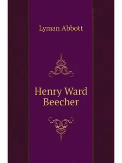 Henry Ward Beecher