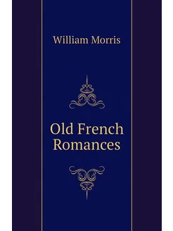 Old French Romances