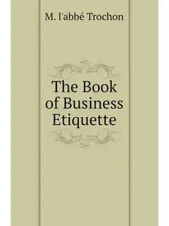 The Book of Business Etiquette