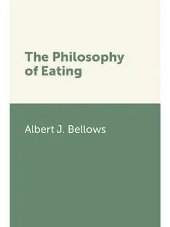 The Philosophy of Eating