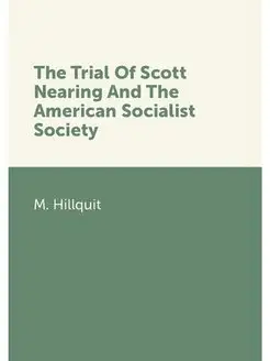 The Trial Of Scott Nearing And The Am