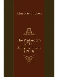 The Philosophy Of The Enlightenment (