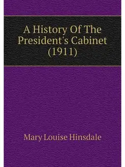 A History Of The President's Cabinet