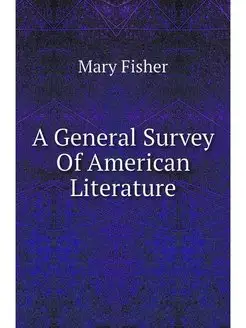 A General Survey Of American Literature