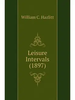 Leisure Intervals (1897)