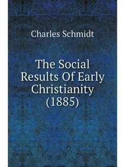 The Social Results Of Early Christian