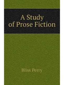 A Study of Prose Fiction