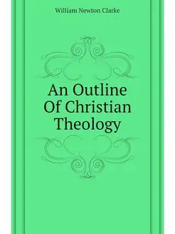 An Outline Of Christian Theology