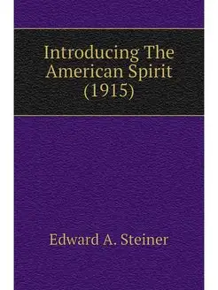 Introducing The American Spirit (1915)