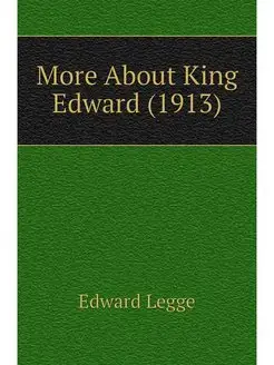 More About King Edward (1913)