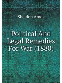 Political And Legal Remedies For War