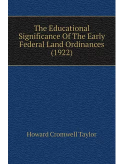 The Educational Significance Of The Early Federal La