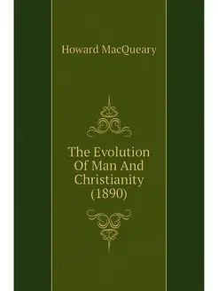 The Evolution Of Man And Christianity