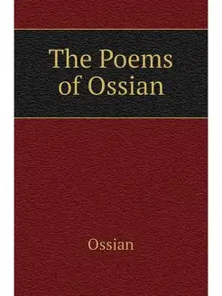 The Poems of Ossian