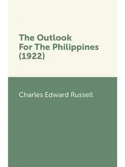 The Outlook For The Philippines (1922)