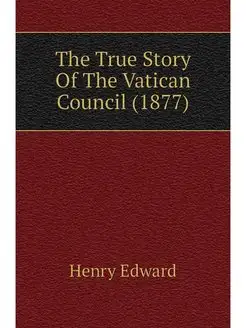 The True Story Of The Vatican Council