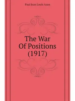 The War Of Positions (1917)