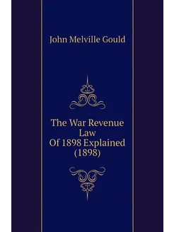 The War Revenue Law Of 1898 Explained (1898)